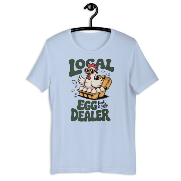 “Local Egg Dealer” Unisex T-Shirt – Funny Chicken & Eggs Farm Shirt, Backyard Poultry Graphic Tee - Image 7