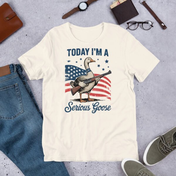 Today I’m A Serious Goose T-Shirt – Funny Patriotic Goose Shirt, 4th of July USA Tee - Image 9