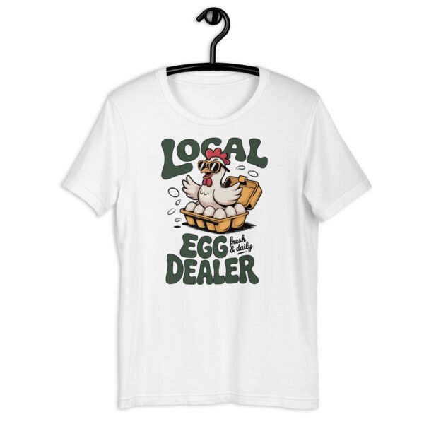 “Local Egg Dealer” Unisex T-Shirt – Funny Chicken & Eggs Farm Shirt, Backyard Poultry Graphic Tee - Image 9